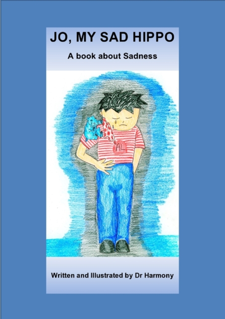 Jo, My Sad Hippo- A book about Sadness, EPUB eBook