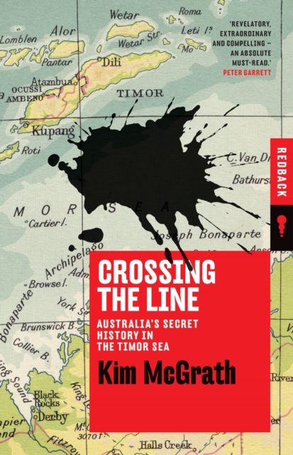 Crossing the Line : Australia's Secret History in the Timor Sea, EPUB eBook