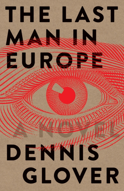 The Last Man In Europe : A Novel, EPUB eBook