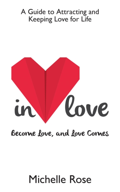 In Love : Become Love, and Love Comes, EPUB eBook
