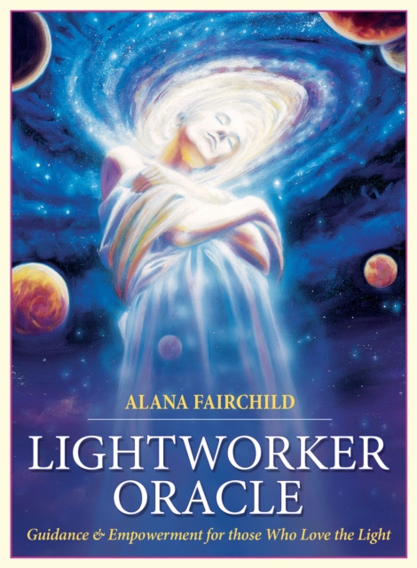 Lightworker Oracle : Guidance & Empowerment for Those Who Love the Light, Mixed media product Book