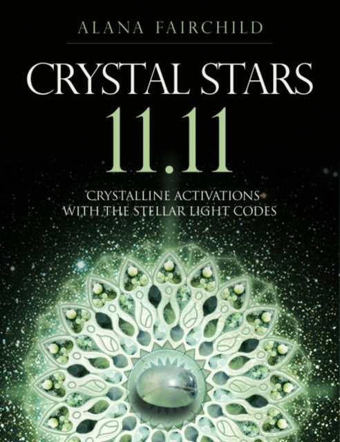 Crystal Stars 11.11 : Crystalline Activations with the Stellar Light Codes, Paperback / softback Book