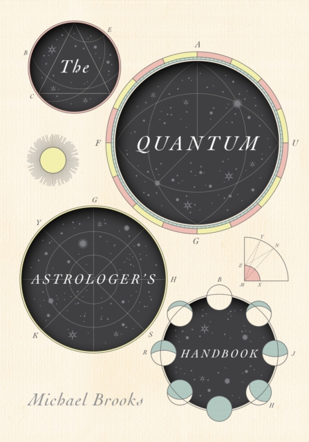 The Quantum Astrologer's Handbook : a history of the Renaissance mathematics that birthed imaginary numbers, probability, and the new physics of the universe, EPUB eBook