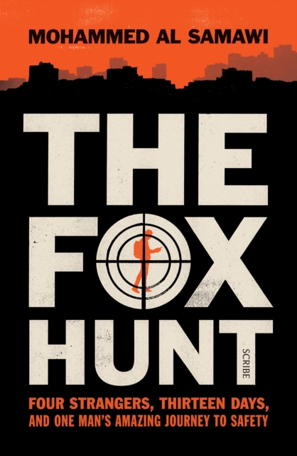 The Fox Hunt : four strangers, thirteen days, and one man's amazing journey to safety, EPUB eBook