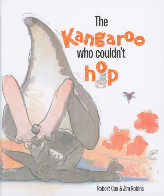 The Kangaroo Who Couldn't Hop, Hardback Book
