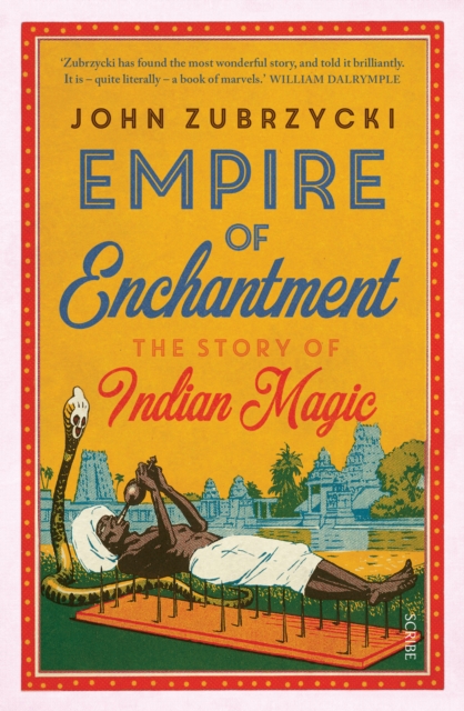 Empire of Enchantment : the story of Indian magic, EPUB eBook