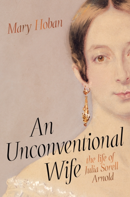 An Unconventional Wife : the life of Julia Sorell Arnold, EPUB eBook