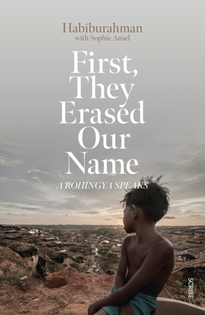 First, They Erased Our Name : a Rohingya speaks, EPUB eBook