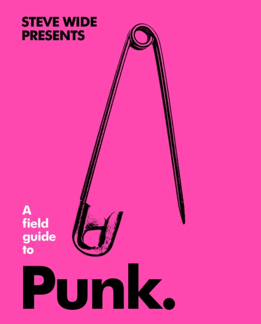 A Field Guide to Punk, Hardback Book
