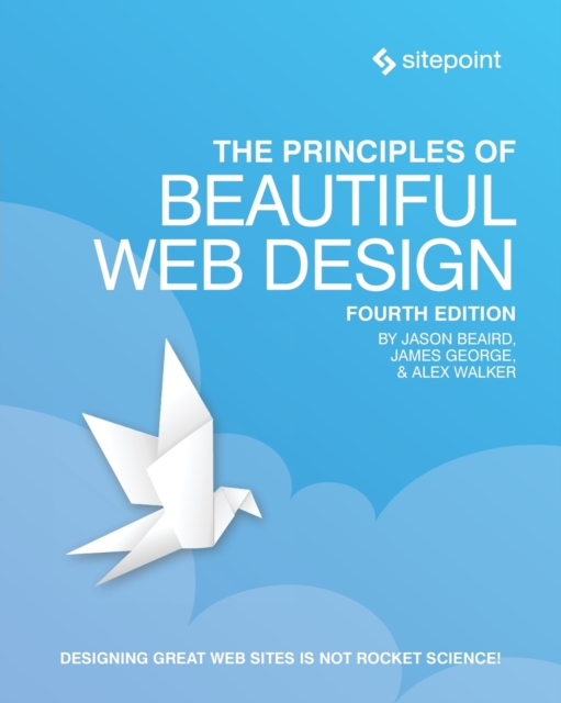 The Principles of Beautiful Web Design, 4e, Paperback / softback Book