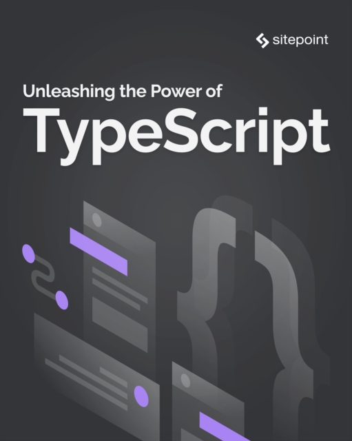 Unleashing the Power of TypeScript, EPUB eBook