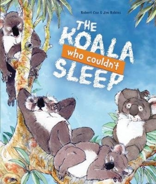 The Koala Who Couldn't Sleep, Hardback Book