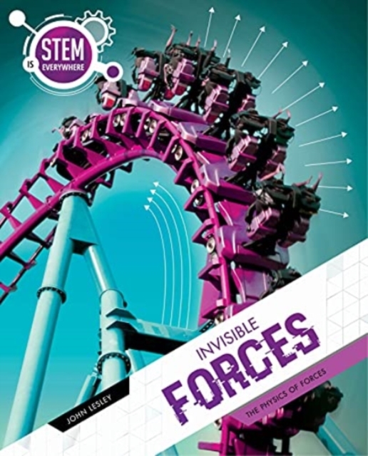 Invisible Forces : The Physics of Forces, Hardback Book