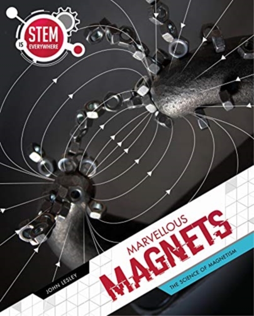 Marvellous Magnets : The Science of Magnetism, Hardback Book