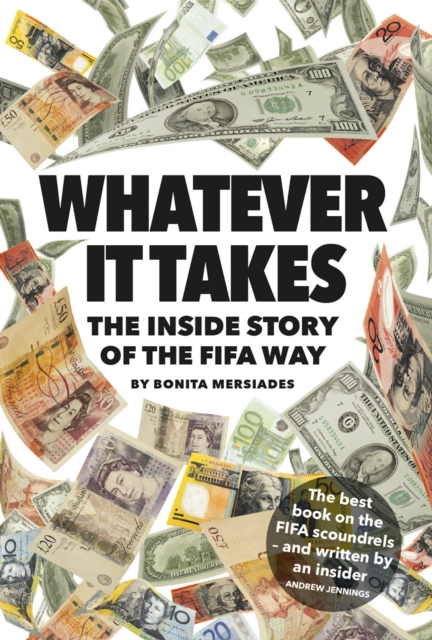 Whatever It Takes : The Inside Story of the FIFA Way, EPUB eBook