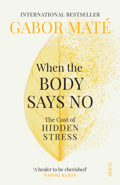 When the Body Says No : the cost of hidden stress, EPUB eBook