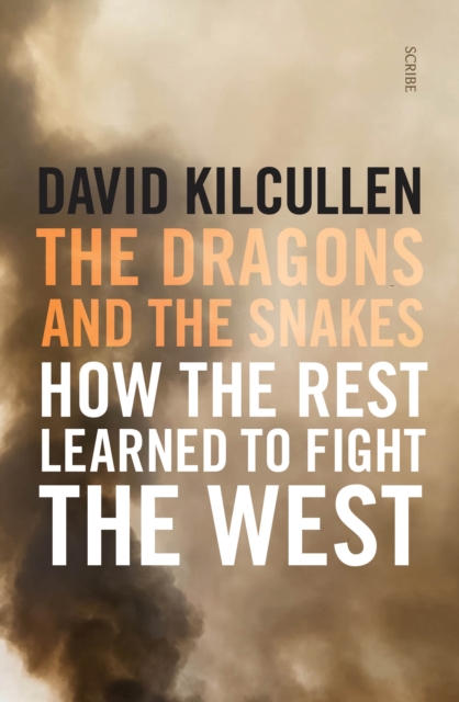 The Dragons and the Snakes : how the Rest learned to fight the West, EPUB eBook