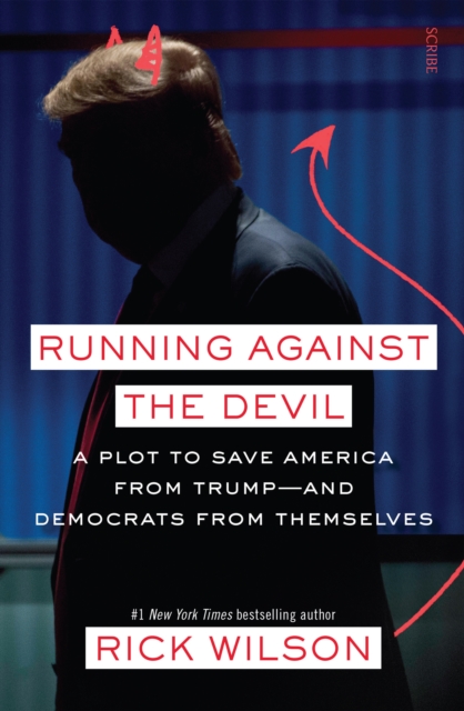 Running Against the Devil : a plot to save America from Trump - and Democrats from themselves, EPUB eBook
