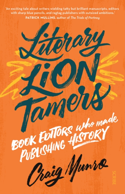 Literary Lion Tamers : book editors who made publishing history, EPUB eBook