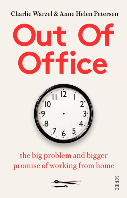 Out of Office : the big problem and bigger promise of working from home, EPUB eBook