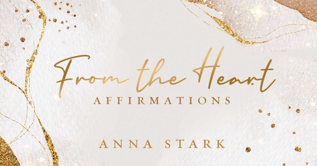 From the Heart : Affirmations, Cards Book