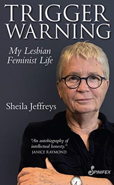 Trigger Warning : My Lesbian Feminist Life, Paperback / softback Book