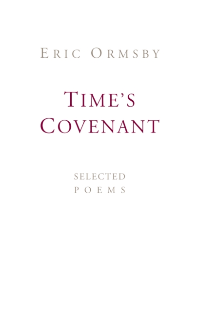 Time's Covenant : Selected Poems, EPUB eBook