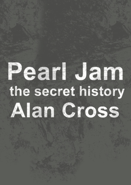 Pearl Jam : the secret history, EPUB eBook
