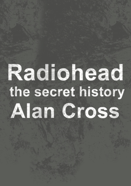 Radiohead : the secret history, EPUB eBook