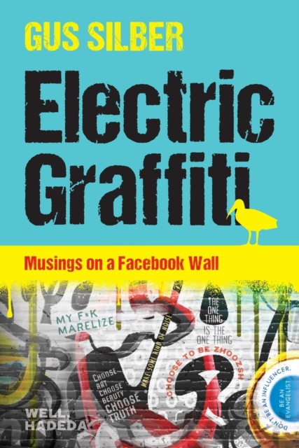 Electric Graffiti : Musings on a Facebook Wall, Paperback / softback Book