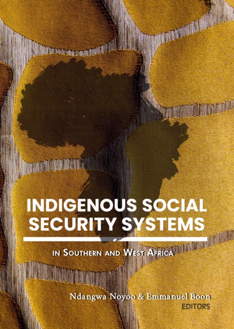 Indigenous Social Security Systems in Southern and West Africa, PDF eBook