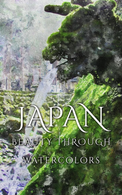 Japan Beauty Through Watercolors, EPUB eBook