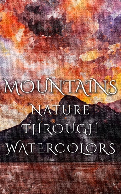 Mountains - Nature Through Watercolors, EPUB eBook