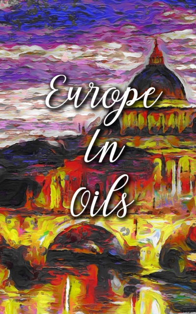 Europe In Oils, EPUB eBook