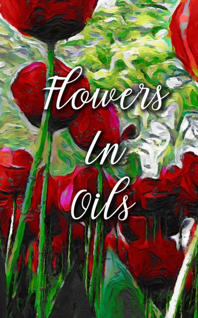 Flowers In Oils, EPUB eBook