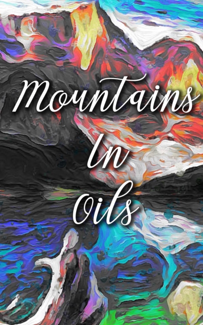Mountains In Oils, EPUB eBook