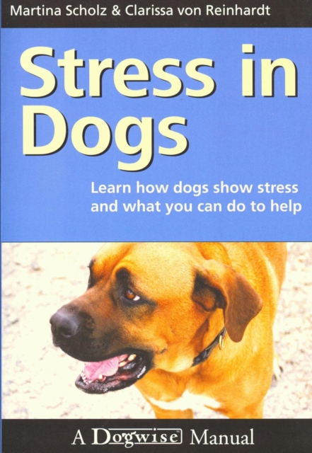 STRESS IN DOGS : LEARN HOW DOGS SHOW STRESS AND WHAT YOU CAN DO TO HELP, EPUB eBook