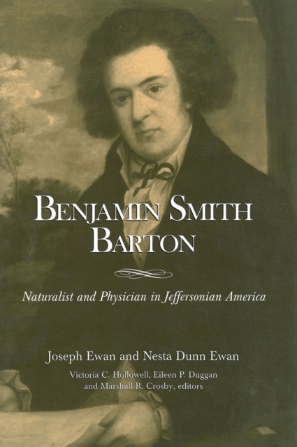 Benjamin Smith Barton - Naturalist and Physician in Jeffersonian America, Hardback Book