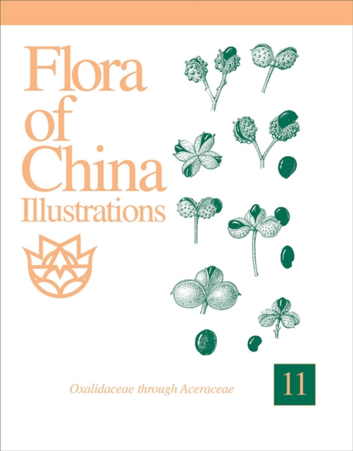 Flora of China Illustrations, Volume 11 - Oxalidaceae through Aceraceae, Hardback Book