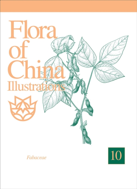 Flora of China Illustrations, Volume 10 - Fabaceae, Hardback Book