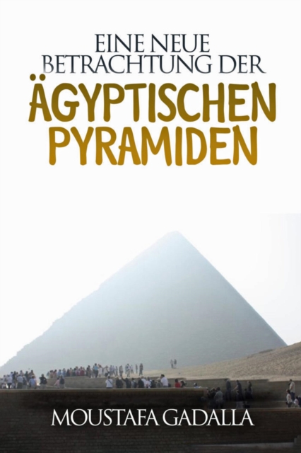 Eine neue Betrachtung der agyptischen Pyramiden, EPUB eBook