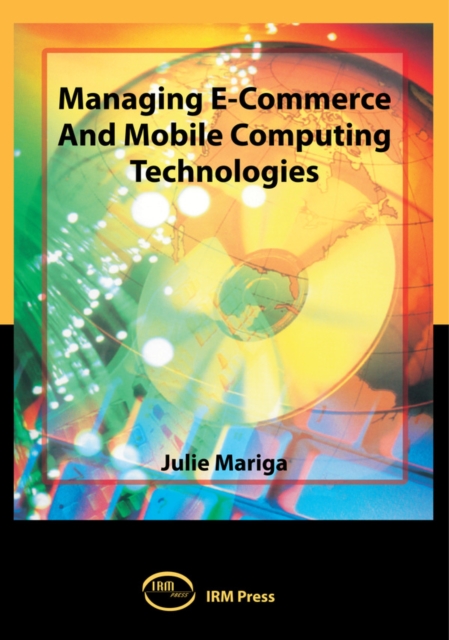 Managing E-Commerce and Mobile Computing Technologies, PDF eBook