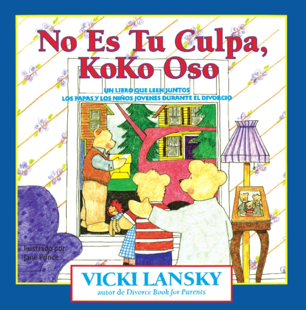 No Es Tu Culpa, Koko Oso : It's Not Your Fault, Koko Bear, EPUB eBook