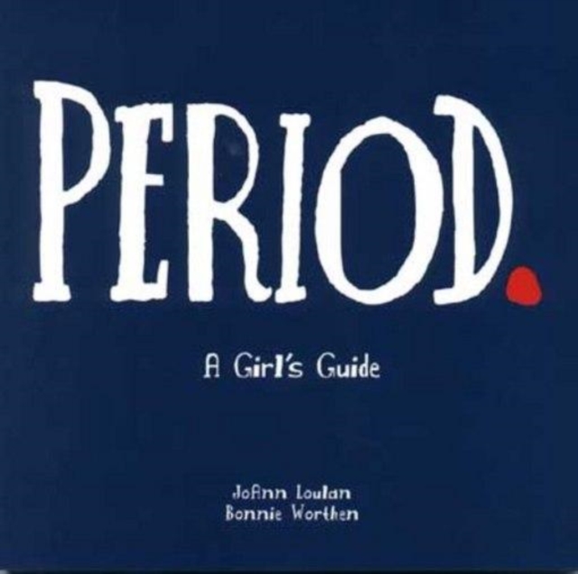 Period. : A Girl's Guide, EPUB eBook