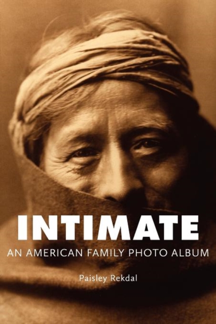 Intimate : An American Family Photo Album, Paperback / softback Book