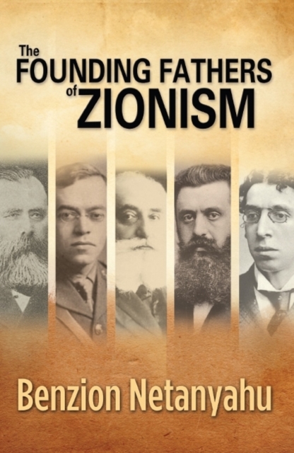 Founding Fathers of Zionism, Hardback Book
