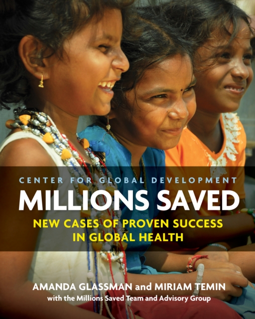 Millions Saved : New Cases of Proven Success in Global Health, EPUB eBook