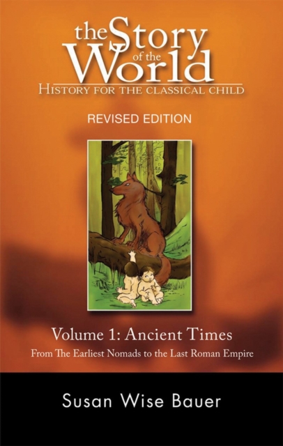 Story of the World, Vol. 1 : History for the Classical Child: Ancient Times, Paperback / softback Book