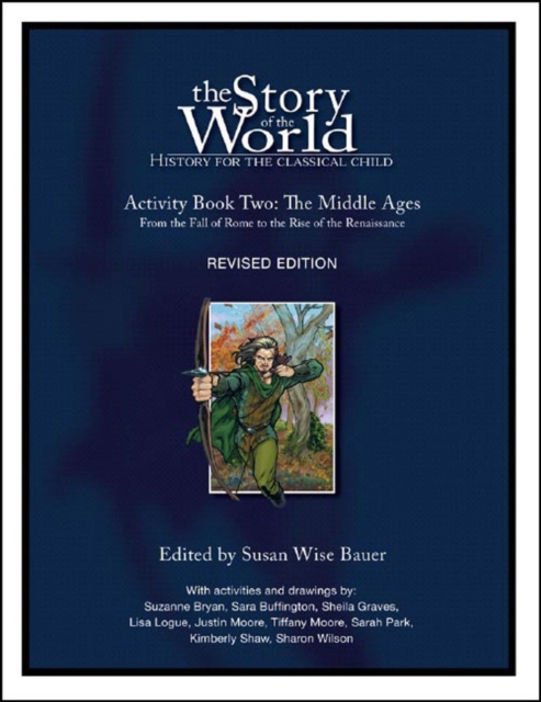 Story of the World, Vol. 2 Activity Book : History for the Classical Child: The Middle Ages, Paperback / softback Book