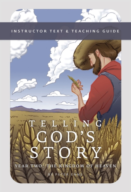Telling God's Story, Year Two: The Kingdom of Heaven : Instructor Text & Teaching Guide, Paperback / softback Book